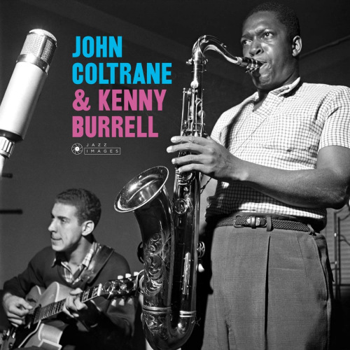 COLTRANE, JOHN & KENNY BURRELL - JOHN COLTRANE & KENNY BURRELL -JAZZ IMAGES-COLTRANE, JOHN AND KENNY BURRELL - JOHN COLTRANE AND KENNY BURRELL -JAZZ IMAGES-.jpg